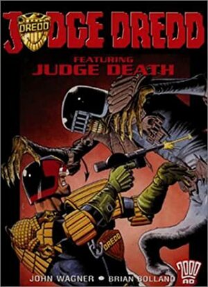 Judge Dredd: Featuring Judge Death by John Wagner, Brian Bolland