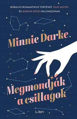 Megmondják a csillagok by Minnie Darke
