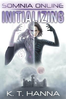 Somnia Online: Initializing by K. T. Hanna