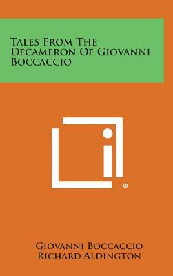 Tales from the Decameron of Giovanni Boccaccio by Giovanni Boccaccio