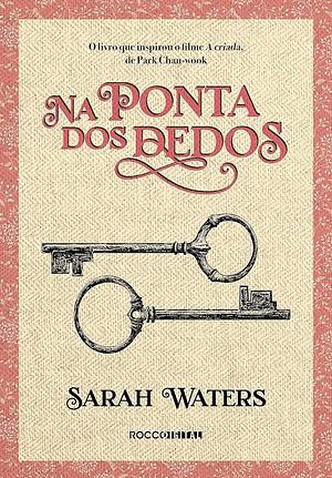 Na ponta dos dedos by Sarah Waters, Ana Luiza Dantas Borges