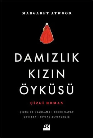 Damızlık Kızın Öyküsü: Çizgi Roman by Margaret Atwood