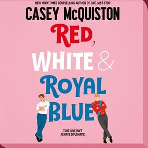 Red, White & Royal Blue by Casey McQuiston