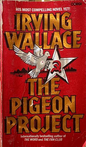 The Pigeon Project by Irving Wallace