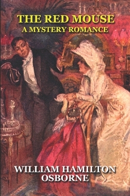 The Red Mouse: A Mystery Romance by William Hamilton Osborne