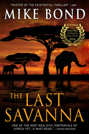 The Last Savanna by Mike Bond