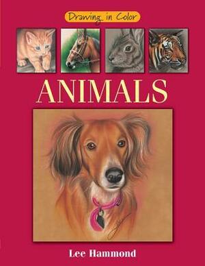 Drawing in Color - Animals by Lee Hammond