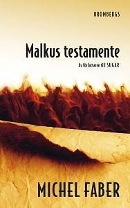 Malkus testamente by Michel Faber