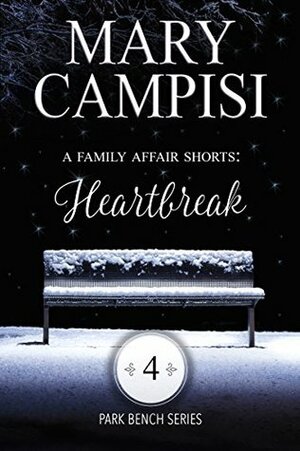 A Family Affair Shorts: Heartbreak by Mary Campisi