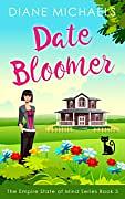 Date Bloomer by Diane Michaels
