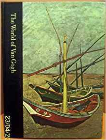 The World of Van Gogh: 1853-1890 by Robert Wallace