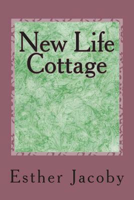 New Life Cottage by Esther Jacoby