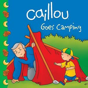 Caillou Goes Camping by Roger Harvey