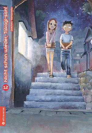 Nicht schon wieder, Takagi-san! - Band 12 by Soichiro Yamamoto