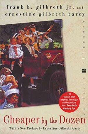 Cheaper by the Dozen by Ernestine Gilbreth Carey, Frank B. Gilbreth