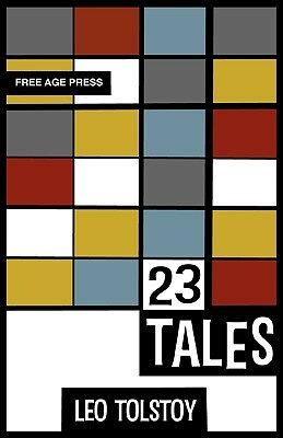 Twenty Three Tales by Leo Tolstoy