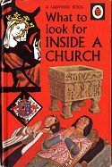 What To Look For Inside A Church by Ronald Lampitt, Patricia J. Hunt