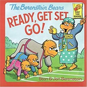 The Berenstain Bears Ready, Get Set, Go! by Jan Berenstain, Stan Berenstain