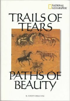 Trails of Tears, Paths of Beauty by Joseph Bruchac