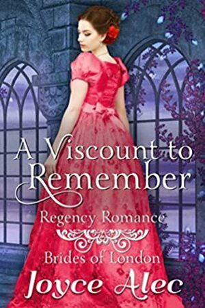 A Viscount to Remember by Joyce Alec