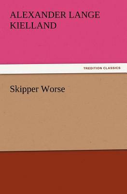 Skipper Worse by Alexander L. Kielland