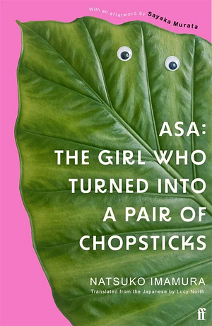 Asa: The Girl Who Turned into a Pair of Chopsticks by Natsuko Imamura
