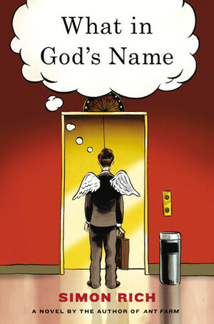 What in God's Name by Simon Rich