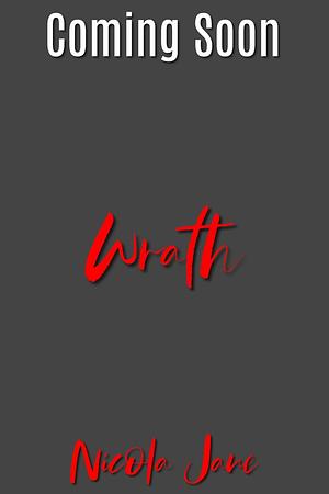 Wrath by Nicola Jane