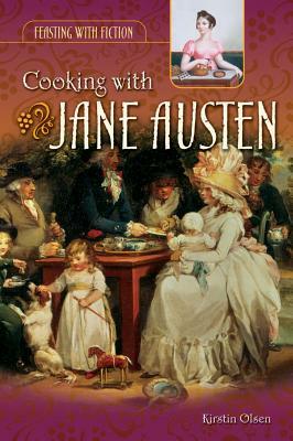 Cooking with Jane Austen by Kirstin Olsen