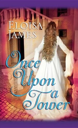 Once Upon a Tower by Eloisa James