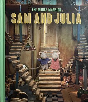 The Mouse Mansion-Sam And Julia by Karina Schaapman