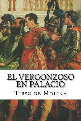 El vergonzoso en palacio by Tirso De Molina