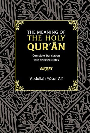 The Meaning of the Holy Qur'an by 