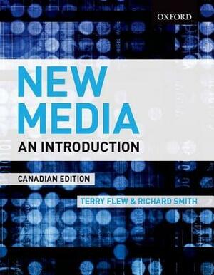 New Media: An Introduction by Terry Flew, Richard Smith