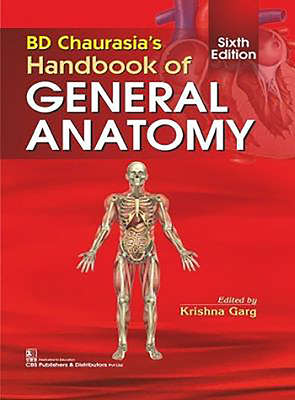 Bd Chaurasia's Handbook of General Anatomy by Krishna Garg