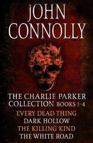The Charlie Parker Collection 1 by John Connolly