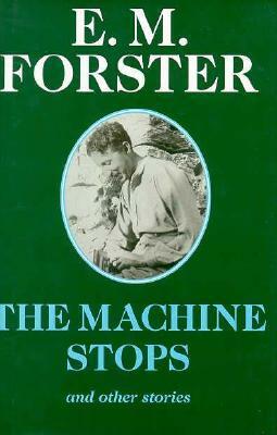 The Machine Stops and Other Stories by Rod Mengham, E.M. Forster