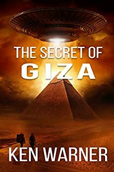 The Secret of Giza by Ken Warner