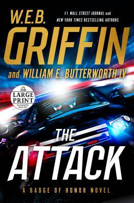The Attack by W.E.B. Griffin, William E. Butterworth