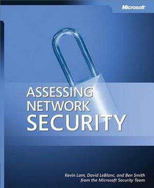 Assessing Network Security by Ben Smith, David LeBlanc, Kevin Lam