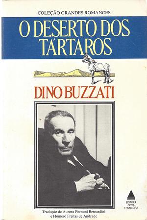 O Deserto Dos Tartaros by Dino Buzzati, Dino Buzzati