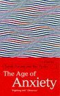 The Age of Anxiety by Sarah Dunant, Roy Porter, Peter Troy
