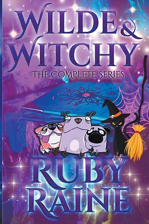 Wilde & Witchy The Complete Series by Ruby Raine