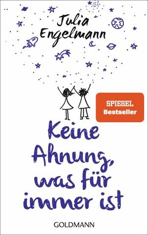 Keine Ahnung, was für immer ist by Julia Engelmann