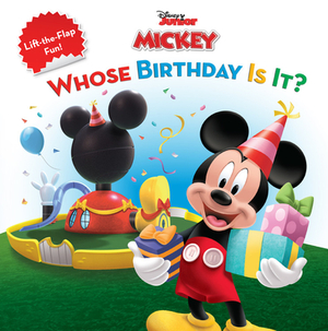 Mickey Mouse Clubhouse Whose Birthday Is It? by Sheila Sweeny Higginson, Disney Books