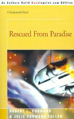 Rescued from Paradise by Robert L. Forward, Julie Forward Fuller