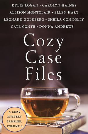 Cozy Case Files, Volume 6 by Carolyn Haines, Kylie Logan, Donna Andrews, Cate Conte, Allison Montclair, Sheila Connolly, Leonard Goldberg, Ellen Hart