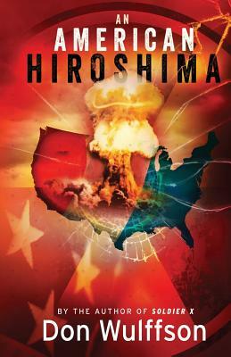 An American Hiroshima by Don Wulffson
