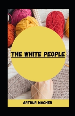 The White People illustrated by Arthur Machen