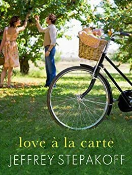 Love a la Carte by Jeffrey Stepakoff